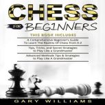 Chess For Beginners, Gary Williams
