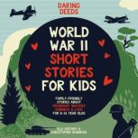 Daring Deeds  World War II Short Sto..., KLG History