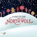 A Visit to the North Pole, Madeline WaltonHadlock