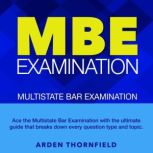 MBE Examination, Arden Thornfield