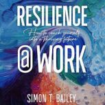 ResilienceWork, Simon T. Bailey