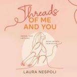 Threads of Me and You, Laura Nespoli