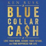BlueCollar Cash, Ken Rusk