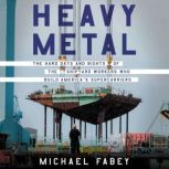 Heavy Metal, Michael Fabey
