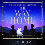 The Way Home An Aancient Coming of A..., J.S. Keim