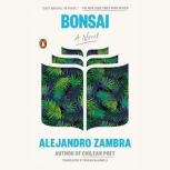 Bonsai A Novel, Alejandro Zambra