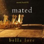 Mated Book Two, Bella Lore