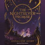 The Nightsilver Promise, Annaliese Avery