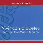 Vivir con diabetes , Juan Jos Murillo Moreno