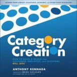 Category Creation, Anthony Kennada