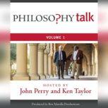 Philosophy Talk, Vol. 1, Ken Taylor John Perry