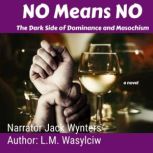 No Means No, L.M. Wasylciw