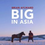 Brian Aylward Big In Asia, Brian Aylward