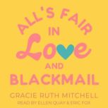 Alls Fair in Love and Blackmail, Gracie Ruth Mitchell