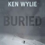 Buried, Ken Wylie