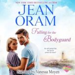 Falling for the Bodyguard A Single Mom Romance, Jean Oram
