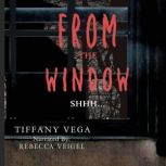From The Window, Tiffany Vega