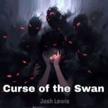 Curse of the Swan, Josh Lewis