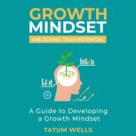 Unlocking Your Potential A Simple Gu..., Tatum wells
