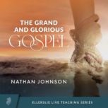 The Grand and Glorious Gospel, Nathan Johnson