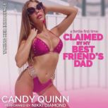 Claimed by My Best Friends Dad, Candy Quinn
