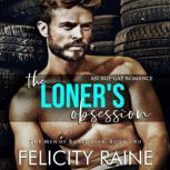 The Loners Obsession, Felicity Raine