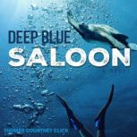 Deep Blue Saloon, Thomas Courtney Click