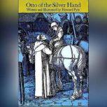 Otto of the Silver Hand, Howard Pyle