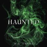Haunted, H.G Ahedi