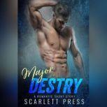 Major Destry, Scarlett Press