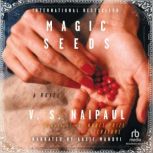 Magic Seeds, V.S. Naipaul