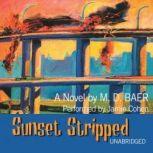 Sunset Stripped, M. D. Baer