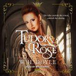 Tudor Rose, W.H. Doyle