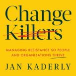 Change Killers, Jan Kaderly