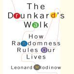 The Drunkard's Walk How Randomness Rules Our Lives, Leonard Mlodinow