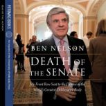 Death of the Senate, Ben Nelson