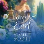 Forever Her Earl, Scarlett Scott