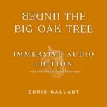 Under the Big Oak Tree, Chris Gallant