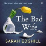 The Bad Wife, Sarah Edghill