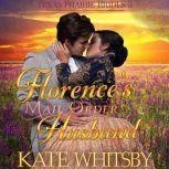 Florence's Mail Order Husband Historical Frontier Cowboy Romance, Kate Whitsby