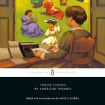 Twelve Stories by American Women, Arielle Zibrak