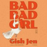 Bad Bad Girl, Gish Jen