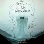 The Sleeves of My Kimono, Saidah Kamaria