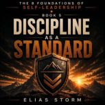 Discipline as a Standard, Elias Storm