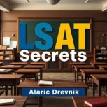 LSAT Secrets Transform Your Logical ..., Alaric Drevnik