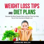 Weight Loss Tips and Diet Plans, Jermaine Walsh