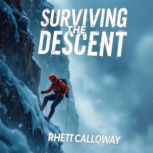 Surviving the Descent Deadly Challen..., Rhett Calloway