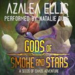 Gods of Smoke and Stars Seeds of Cha..., Azalea Ellis