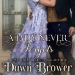 A Lady Never Forgets, Dawn Brower