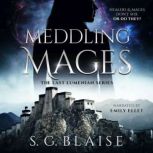Meddling Mages, S.G. Blaise